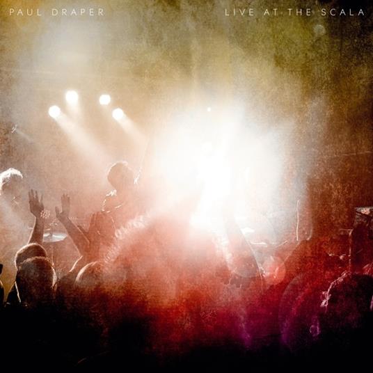 Live At Scala - CD Audio di Paul Draper