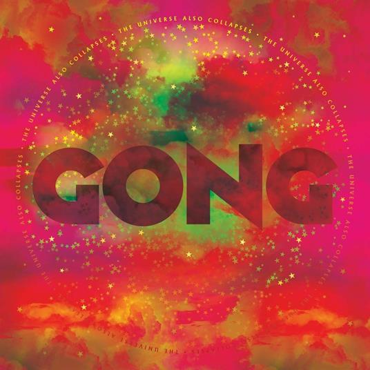 The Universe Also Collapses - CD Audio di Gong