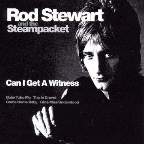 Can I Get A Witness - CD Audio di Rod Stewart,Steampacket