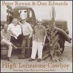 High Lonesome Cowboy - CD Audio di Don Edwards,Peter Rowan