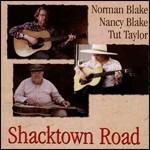 Shacktown Road - CD Audio di Norman Blake,Nancy Blake,Tut Taylor