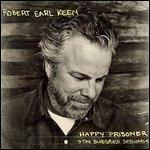 Happy Prisoner. The - Vinile LP di Robert Earl Keen