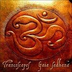 Gaia Sadhana - CD Audio di Trancescapes