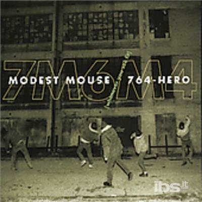 Whenever You See Fit - CD Audio di Modest Mouse,764-Hero