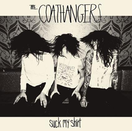 Suck My Shirt (Zombie Green Vinyl) - Vinile LP di Coathangers