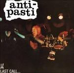 Last Call - CD Audio di Anti-Pasti