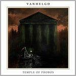 Temple of Phobos - Vinile LP di Vanhelgd