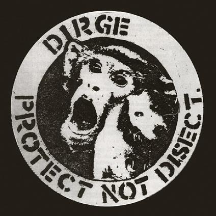 Protect Not Disect (White Edition) - Vinile LP di Dirge