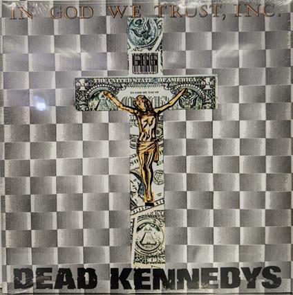 In God We Trust - Vinile LP di Dead Kennedys