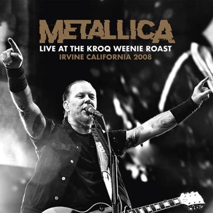 Live At The Kroq Weenie Roast (Clear Edition) - Vinile LP di Metallica