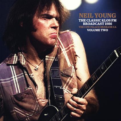 The Classic Klos FM Broadcast Vol.2 - Vinile LP di Neil Young