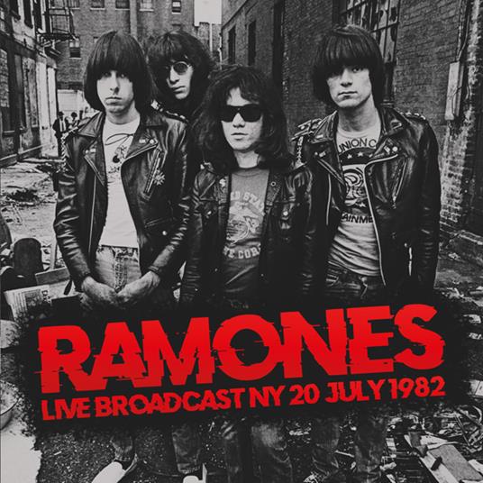 Live Broadcast Ny 20 July 1982 - CD Audio di Ramones