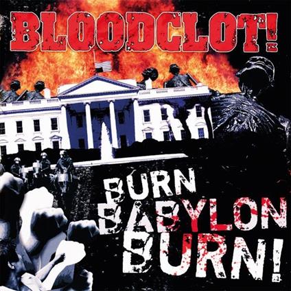 Burn Babylon Burn - Vinile LP di Bloodclot