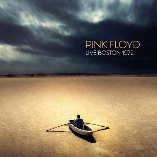 Live Boston 1972 - CD Audio di Pink Floyd