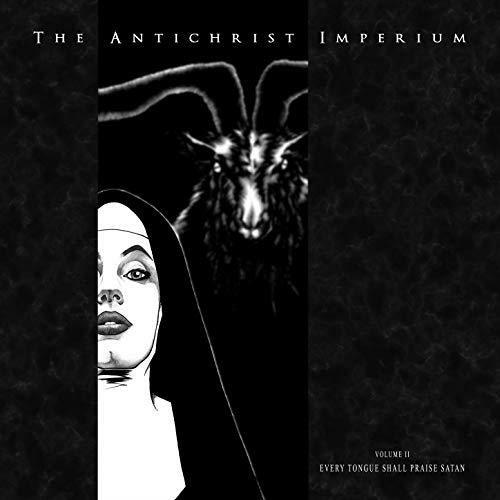 Volume II Every Tongue Shall Praise Satan (Digipack) - CD Audio di Antichrist Imperium