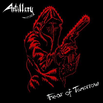 Fear of Tomorrow - CD Audio di Artillery