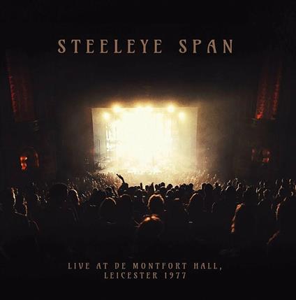 Live de Montfort Hall, Leicester 1977 - Vinile LP di Steeleye Span