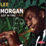 Just in Time - CD Audio di Lee Morgan