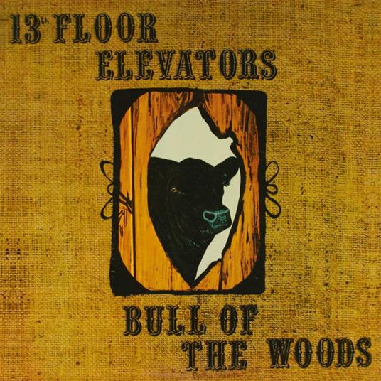 Bull Of The Woods - CD Audio di 13th Floor Elevators