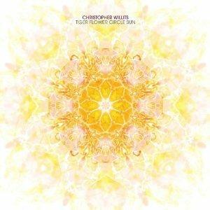 Tiger Flower Circle Sun - CD Audio di Christopher Willits