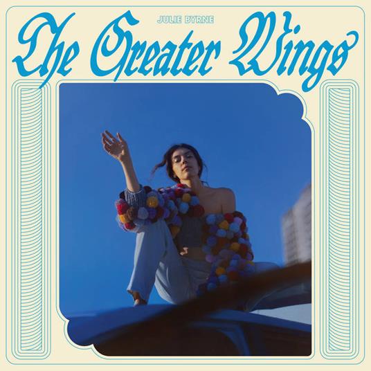 Greater Wings - CD Audio di Julie Byrne