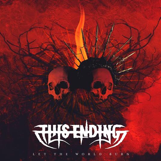 Let The World Burn - CD Audio di This Ending