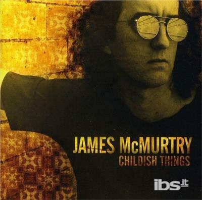 Childish Things - CD Audio di James McMurtry