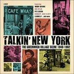 Talkin' New York. The Greenwich Village Scene