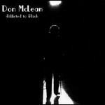 Addicted to Black - CD Audio di Don McLean