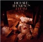 Dream Attic - CD Audio di Richard Thompson