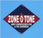 Zone-O-Tone - CD Audio di Andy Fairweather Low