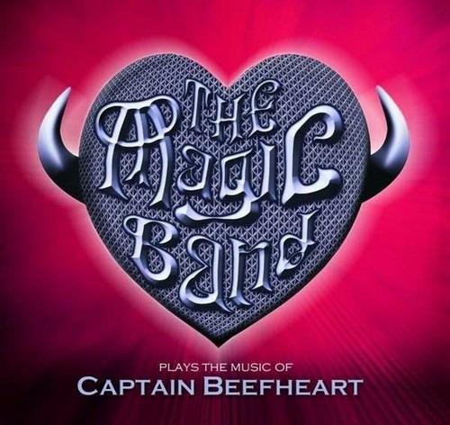 Plays the Music of Captain Beefheart - CD Audio di Magic Band