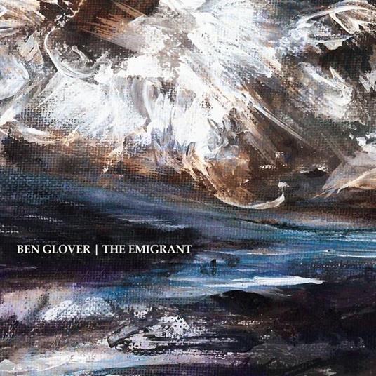 Emigrant - CD Audio di Ben Glover