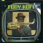 Future Passed - CD Audio di Tony Kofi