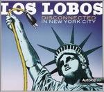 Disconnected in New York City - CD Audio di Los Lobos