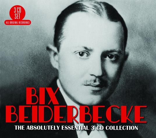 The Absolutely Essential Collection - CD Audio di Bix Beiderbecke