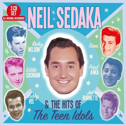 Neil Sedaka & the Hits of the Teen Idols - CD Audio di Neil Sedaka