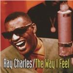 Way I Feel - CD Audio di Ray Charles