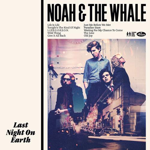 Last Night On Earth - Vinile LP di Noah and the Whale