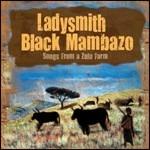 Songs from a Zulu Farm - CD Audio di Ladysmith Black Mambazo