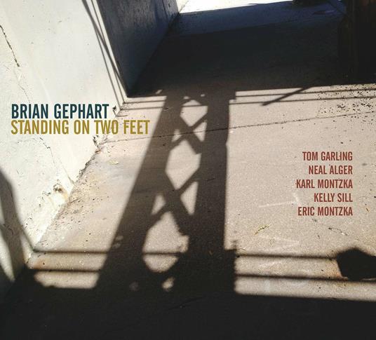 Standing On Two Feet - CD Audio di Brian Gephart