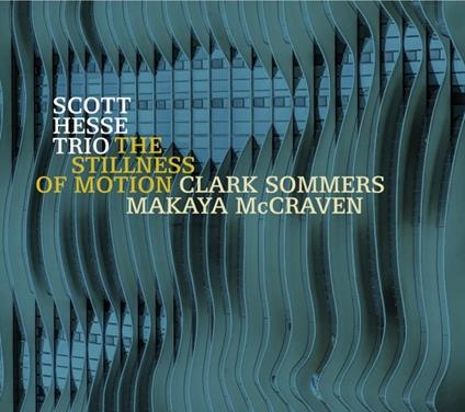 Stillness of Motion - CD Audio di Scott Hesse