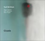 Cicada - CD Audio di Tad Britton