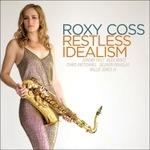 Restless Idealism - CD Audio di Roxy Coss