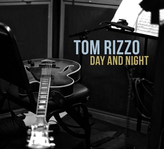 Day and Night - CD Audio di Tom Rizzo