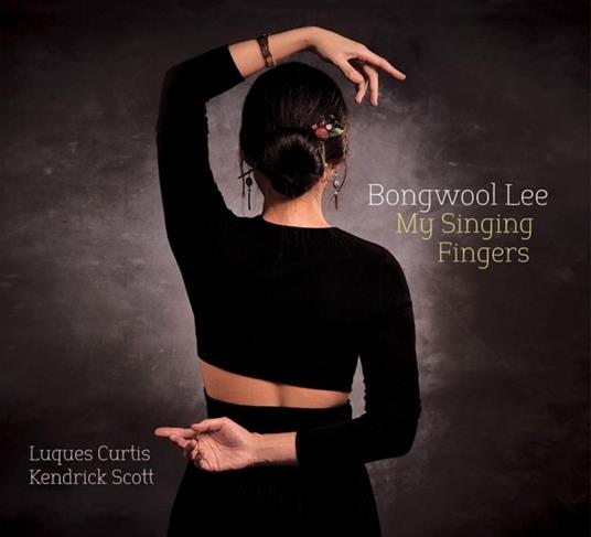 My Singing Fingers (Digipack) - CD Audio di Bongwool Lee