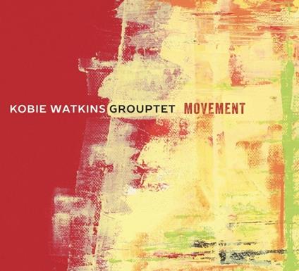 Movement - CD Audio di Kobie Watkins Grouptet