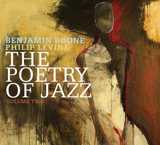 Poetry Of Jazz Vol.2 - CD Audio di Benjamin-Philip Levine Boone