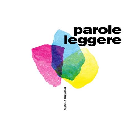 Parole leggere - CD Audio di Martino Chieffo