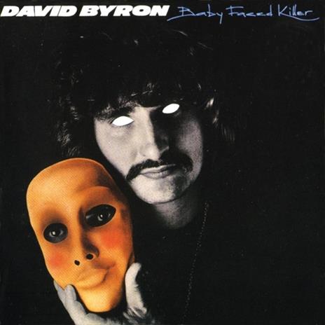 Babyfaced Killer (Reissue) - CD Audio di David Byron